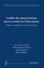 Image for Conflits Des Interpretations Dans La Societe De L`information, Ethique Et Politique De L`environnement (Traite Des Sciences Et Techniques De L`information)