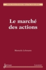 Image for Le marche des actions (Coll. finance et economie)