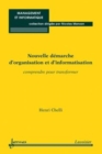 Image for Nouvelle demarche d`organisation et d` informatisation: comprendre pour transformer (Coll. management et informatique)