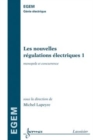 Image for Les nouvelles regulations electriques 1: monopole et concurrence (Traite EGEM, serie genie electrique)
