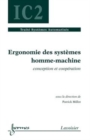 Image for ERGONOMIE DES SYSTEMES HOMME-MACHINE : CONCEPTION ET COOPERATION (TRAITE SYSTEMES AUTOMATISES, IC2) [electronic resource]. 
