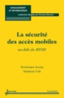 Image for La sécurité des accès mobiles [electronic resource] : au-dela du BYOD / Dominique Assing, Stéphane Calé.