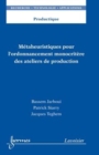 Image for Metaheuristiques Pour L`ordonnancement Monocritere Des Ateliers De Production (Productique, RTA)