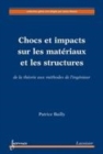 Image for Chocs et impacts sur les matériaux et les structures [electronic resource] : de la théorie aux méthodes de l&#39;ingénieur / Patrice Bailly.