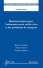 Image for Metaheuristiques Pour L`ordonnancement Multicritere Et Les Problemes De Transport (Productique, RTA)