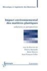 Image for Impact Environnemental Des Matieres Plastiques. Solutions Et Perspectives (Traite MIM, Serie Polymeres)