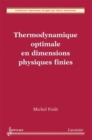 Image for Thermodynamique optimale en dimensions physiques finies [electronic resource] / Michel Feidt.
