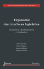 Image for Ergonomie des interfaces logicielles: Conception, developpement et evaluation