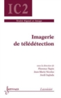 Image for Imagerie de télédétection [electronic resource] / sous la direction de Florence Tupin, Jean-Marie Nicolas, Jordi Inglada.