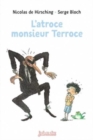 Image for L&#39;atroce monsieur Terroce