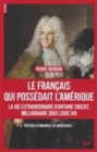 Image for Le francais qui possedait l&#39;Amerique