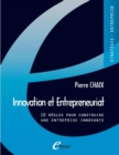 Image for Innovation et entrepreneuriat [electronic resource] : 10 règles pour construire une entreprise innovante / Pierre Chaix.