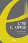 Image for L&#39;art du rapport [electronic resource] : apprendre à élaborer efficacement mémoires et rapports / Michel Barabel, Olivier Meier.