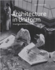 Image for Architecture in uniform  : designing and building for the Second World War