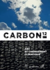 Image for Carbon 12  : art et changement climatique