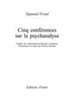Image for Cinq conférences sur la psychanalyse [electronic resource] / Sigmund Freud ; traduit de l&#39;allemand par Bernard Lortholary ; présentation et notes par Patrick Hochart.