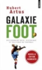 Image for Galaxie Foot : Dictionnaire rock, historique et politique du football