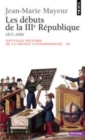 Image for Les débuts de la Troisième République, 1871-1898 [electronic resource] / Jean-Marie Mayeur.