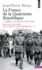 Image for La France de la IVe République [electronic resource]. 1, L&#39;ardeur et la nécessité, 1944-1952 / Jean-Pierre Rioux.