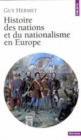 Image for Histoire des nations et du nationalisme en Europe [electronic resource] / Guy Hermet.