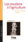 Image for Les soutiens à l&#39;agriculture [electronic resource] :  théorie, histoire, mesure /  Jean-Pierre Butault,éditeur. 