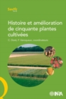 Image for Histoire Et Amelioration De Cinquante Plantes Cultivees