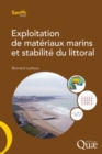 Image for Exploitation de matériaux marins et stabilité du littoral exposé des mécanismes, recommandations sur les études à mener [electronic resource]. 