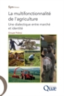 Image for La multifonctionnalité de l&#39;agriculture - Une dialectique entre marché et identité [electronic resource]. 