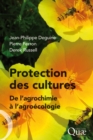 Image for PROTECTION DES CULTURES. DE L&#39;AGROCHIMIE A L&#39;AGROECOLOGIE [electronic resource]. 
