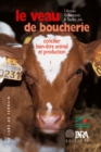Image for Le veau de boucherie concilier bien-être animal et production [electronic resource]. 