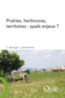 Image for Prairies, herbivores, territoires [electronic resource] :  quels enjeux? /  Claude Béranger et Joseph Bonnemaire, coordinateurs. 
