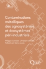 Image for Contaminations métalliques des agrosystèmes et écosystèmes péri-industriels [electronic resource]. 