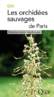 Image for LES ORCHIDEES SAUVAGES DE PARIS [electronic resource]. 