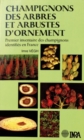 Image for Champignons des arbres et arbustes d&#39;ornement [electronic resource] :  premier inventaire des champignons identifiés en France /  Imre Végh. 