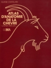 Image for Atlas d&#39;anatomie de la chevre [electronic resource] : Capra hircus L. / par Eliane Chatelan.