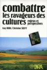 Image for Combattre les ravageurs des cultures enjeux et perspectives [electronic resource]. 