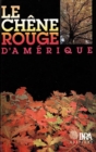 Image for LE CHENE ROUGE D&#39;AMERIQUE [electronic resource]. 