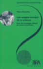 Image for Les usages sociaux de la science: pour une sociologie clinique du champ scientifique