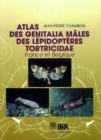Image for Atlas des genitalia males des Lepidopteres Tortricidae de France et Belgique