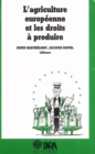 Image for L&#39;AGRICULTUE EUROPEENNE ET LES DROITS A PRODUIRE [electronic resource]. 