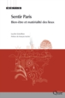 Image for Sentir Paris [electronic resource]. : bien-être et matérialité des lieux / Lucile Grésillon ; préface de François Ascher.