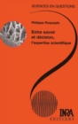 Image for Entre savoir et decision, l&#39;expertise scientifique