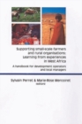 Image for Supporting Small-scale Farmers and Rural Organisations:  Learning from Experiences in West Africa: Guide a l&#39;usage des agents de developpement et des responsables de groupements