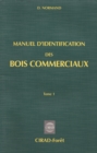 Image for Manuel d&#39;identification des bois commerciaux T1