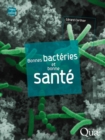 Image for Bonnes bactéries et bonne santé [electronic resource]. 