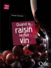 Image for Quand le raisin se fait vin [electronic resource] / Pascale Scheromm.