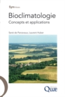 Image for Bioclimatologie: Ouvrages scientifiques et techniques de reference destines a l&#39;enseignement superieur, aux scientifiques et aux ingenieurs. Ils sont traites, diriges ou rediges par des specialistes reconnus du domaine, et font le tour d&#39;un sujet donne.