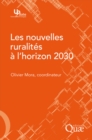 Image for Les nouvelles ruralites a l&#39;horizon 2030: Cette collection publie des ouvrages en francais ou en anglais faisant le point sur des avancees recentes dans les domaines des sciences et des technologies. Elle est destinee aux specialistes du domaine.