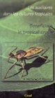 Image for Les auxiliaires dans les cultures  tropicales / Beneficials in Tropical Crops