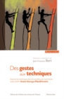 Image for Des gestes aux techniques: Essai sur les techniques dans les societes pre-machinistes